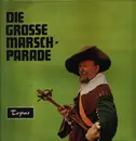 LP - Blasorchester 1911 Berlin, Hermann Endeward - Die Grosse Marschparade