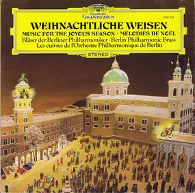 Bläser der Berliner Philharmoniker - Weihnachtliche Weisen (Music For The Joyous Season - Mélodies De Nöel)