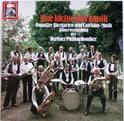 LP - Blasorchester der Berliner Philharmoniker - Eine Kleine Biermusik (Populäre Biergarten- Und Caféhaus-Musik)