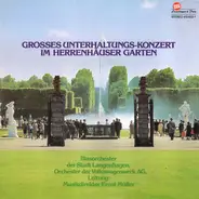 Blasorchester Langenhagen , Orchester Der Volkswagen AG Leitung: Ernst Müller - Grosses Unterhaltungs-Konzert Im Herrenhäuser Garten