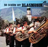 Blasorchester Sepp Wiglinger - So Schön Ist Blasmusik