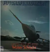 LP - Blasorchester Walter Schacht - Flughafenkonzert