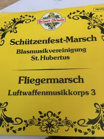 Luftwaffenmusikkorps 3 - Schützenfest-Marsch / Fliegermarsch