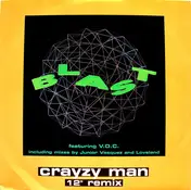 Blast Featuring V.D.C. - Crayzy Man (12" Remix)