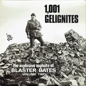 Blaster Bates - 1,001 Gelignites (The Explosive Exploits Of Blaster Bates Volume Two)