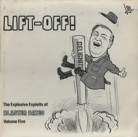 Blaster Bates - Lift-Off! The Explosive Exploits Of Blaster Bates: Volume Five