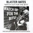 LP - Blaster Bates - Watch Out For The Bits