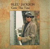 Bleu Jackson - Gone This Time