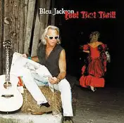 Bleu Jackson - Feel That Thrill