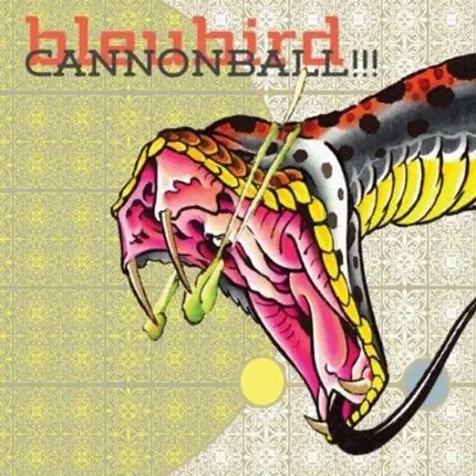 Bleubird - Cannonball!!!
