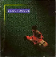 Bleutongue - Bleutongue