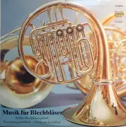 LP - Gabrieli / Ives / Weber / Bruckner / Rossini a.o. - Musik Für Blechbläser