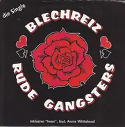 Blechreiz - Rude Gangsters (Die Single)