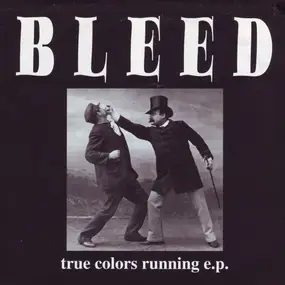 Bleed - True Colors Running E.P.