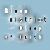 Bleep District - Bleep Of Faith Ep