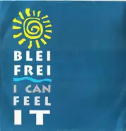 Blei Frei - I Can Feel It