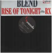 Blend - Rise Of Tonight (Remix)