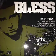 12inch Vinyl Single - Bless - My Time / Talkin' To Me / All I Wanna Know