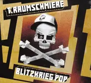 T.Raumschmiere - Blitzkrieg Pop