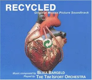 Blixa Bargeld / Tim Isfort Orchester - Recycled (Original Motion Picture Soundtrack)