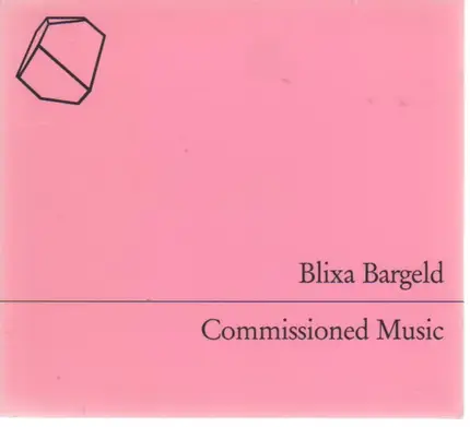 BLIXA BARGELD - Commissioned Music