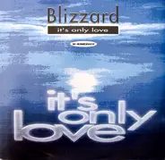 Blizzard - It's Only Love