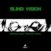Blind vision - Bestialic Beat / Tanz Den Teufel