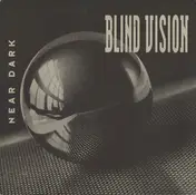 Blind vision - Near Dark