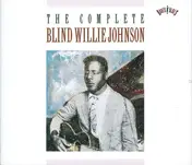 Blind Willie Johnson - The Complete Blind Willie Johnson