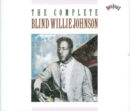 Blind Willie Johnson - The Complete Blind Willie Johnson