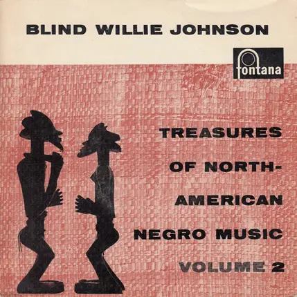 Blind Willie Johnson - Treasures Of North American Negro Music Volume 2