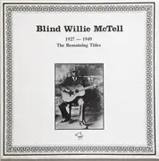 LP - Blind Willie McTell - 1927-1949 The Remaining Titles - Mono