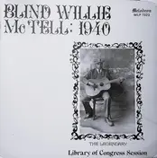 Blind Willie McTell - 1940 - The Legendary Library Of Congress Session