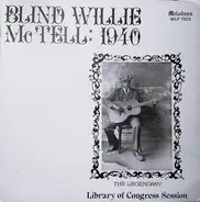 Blind Willie McTell - Blind Willie McTell: 1940  The Legendary Library Of Congress Session
