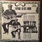 LP - Blind Willie McTell - Blind Willie McTell 1949, Trying To Get Home