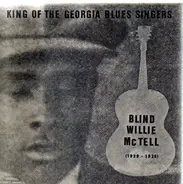 Blind Willie McTell - King Of The Georgia Blues Singers (1929-1935)