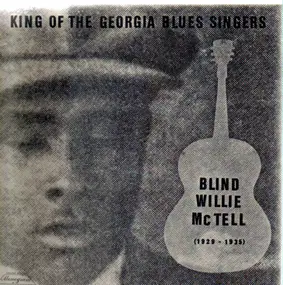 Blind Willie McTell - King Of The Georgia Blues Singers (1929-1935)