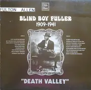 LP - Blind Boy Fuller - 1909-1941 'Death Valley'