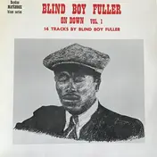 Blind Boy Fuller - On Down - Vol. 1