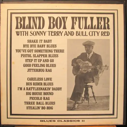 Blind Boy Fuller - Blind Boy Fuller With Sonny Terry And Bull City Red