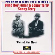 Double CD - Blind Boy Fuller / Sonny Terry - Worried Man Blues