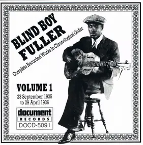 Blind Boy Fuller - Complete Recorded Works In Chronological Order: Volume 1 (23 September 1935 To 29 April 1936)