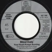 7inch Vinyl Single - Blind Date - Your Heart Keeps Burning