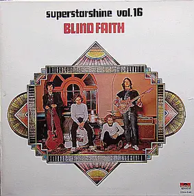 Blind Faith - Superstarshine vol. 16