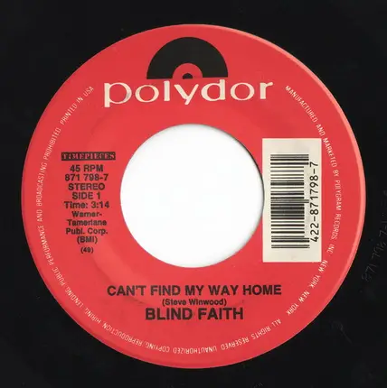 Blind Faith - Can't Find My Way Home / Presence Of The Lord