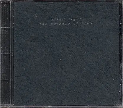 Blind Light - The Absence Of Time
