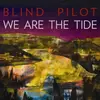 LP - Blind Pilot - We Are The Tide