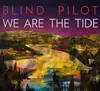 LP - Blind Pilot - We Are The Tide