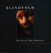 Blindfold - Restrain the Thought