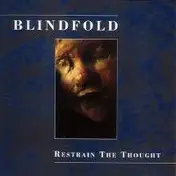 Blindfold - Restrain the Thought